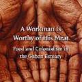 A Workman is Worthy of His Meat: Food and Colonialism in the Gabon Estuary